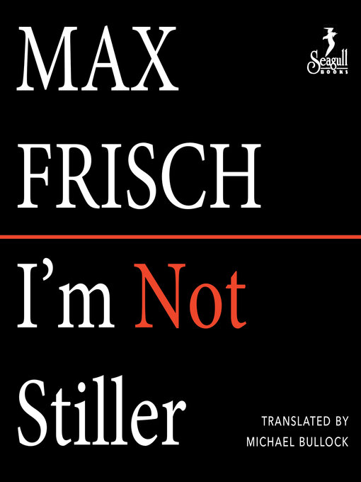 Title details for I'm Not Stiller (Unabridged) by Max Frisch - Wait list